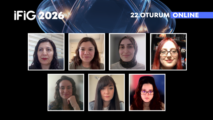İFİG Sempozyumunun çevrim içi 22. oturumunda “Animasyon, Dijital Oyunlar ve Sanal Prodüksiyon” konuşuldu