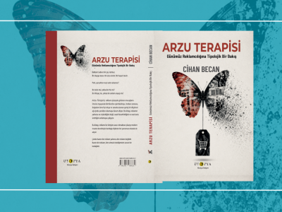 Doç. Dr. Cihan Becan’ın “Arzu Terapisi: Günümüz Reklamcılığına Tipolojik Bir Bakış” adlı kitabı okuyucuyla buluştu.