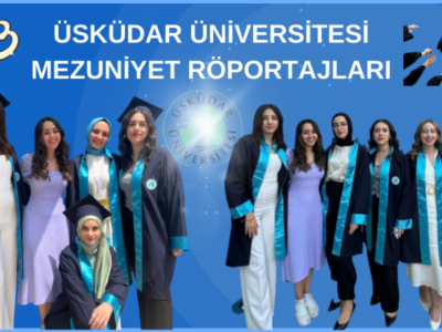 Üsküdar Üniversitesi mezuniyet töreninde mezun olan öğrencilerle röportaj gerçekleştirdik.